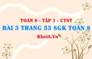 Bài 3 trang 53 SGK Toán 8 Tập 1 Chân trời sáng tạo